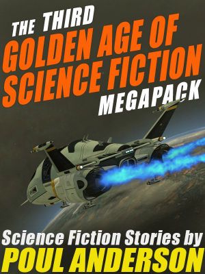 [Golden Age of Science Fiction MEGAPACK 01] • The Third Golden Age of Science Fiction Megapack · Poul Anderson